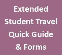 Extended Student Travel Quick Guide & Forms 